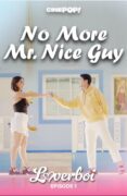 LOVERBOI EP1: No More Mr. Nice Guy