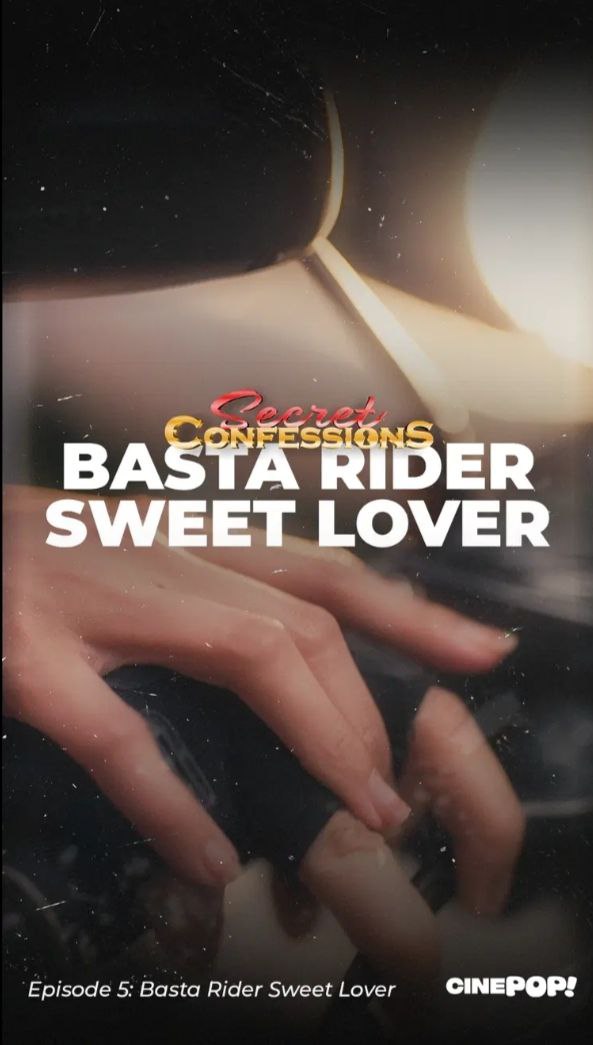 SECRET CONFESSIONS EP5: Basta Rider Sweet Lover
