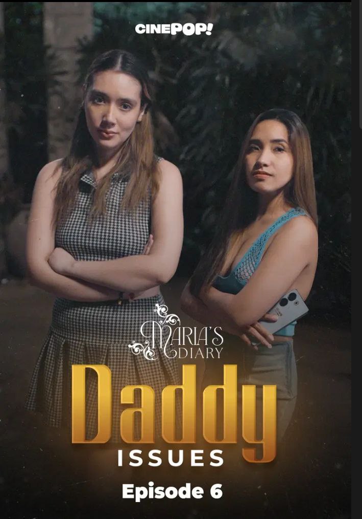 MARIAS DIARY EP6: Daddy Issues