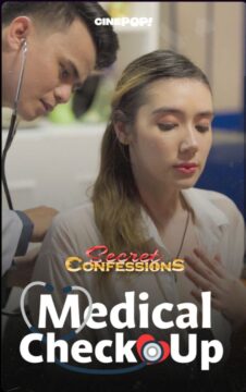 SECRET CONFESSIONS EP17: Medical Check-Up