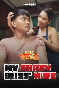 DEAR UTOL EP19: My Crazy Boss Wife