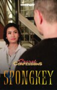 SECRET CONFESSIONS EP36: Spongkey